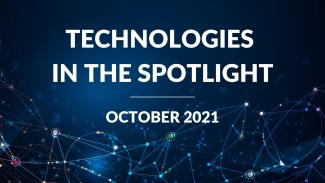 OCTOBER 2021 Technologies in the Spotlight